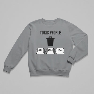 Delete Toxic People Sweatshirt