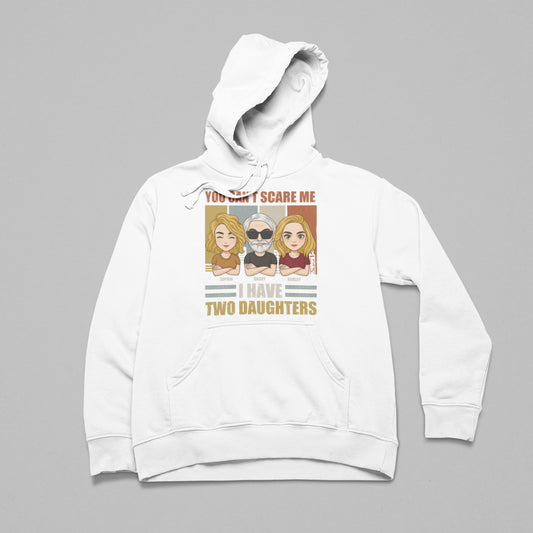 "You Can't Scare Me" Hoodie - Family Version