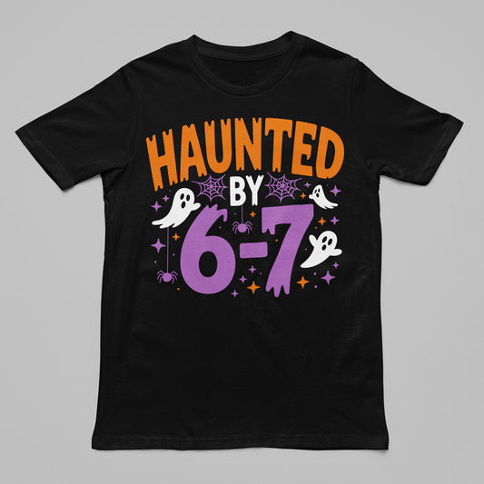 Haunted by 6 7 Tee