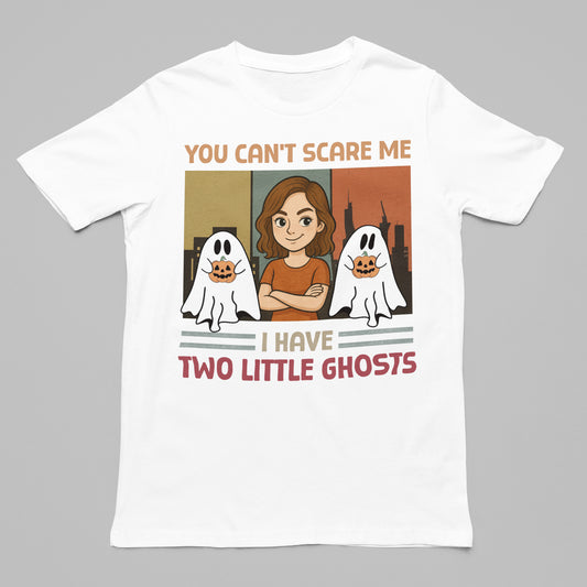You Can't Scare Me Tee Halloween Ver